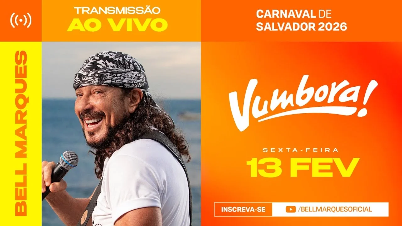CARNAVAL DE SALVADOR 2026 – BELL MARQUES – Bloco Vumbora - Sexta 13/02/2026
