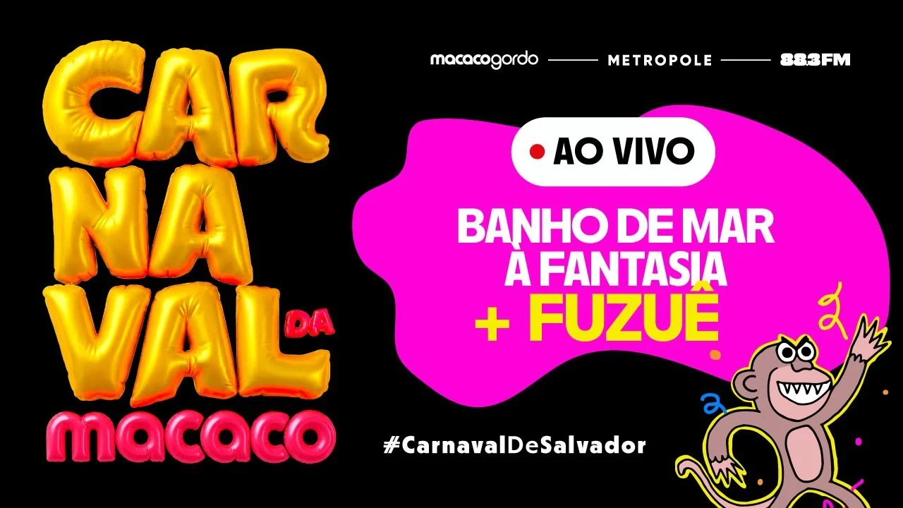 BANHO DE MAR À FANTASIA E FUZUÊ - CARNAVAL DE SALVADOR